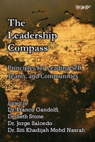 The Leadership Compass: Principles for Leading Self, Teams, and Communities 1922617806 Book Cover