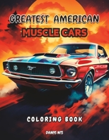 Muscle Car Coloring Book: Unleash Vintage Power on Every Page for Adult Relaxation B0CV8CKCBT Book Cover