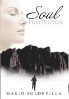 The Soul Protector 1483405478 Book Cover