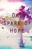 One Spark of Hope 1523755946 Book Cover