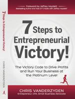 7 Steps to Entrepreneurial Victory 0985414847 Book Cover