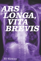 Ars Longa, Vita Brevis 0999862111 Book Cover