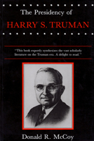 The Presidency of Harry S. Truman 0700602550 Book Cover