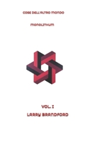 Cose dell'altro mondo: Monolithum (Italian Edition) B0GNZJS387 Book Cover