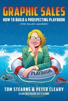 Graphic Sales: How to Build a Prospecting Playbook (for Sales Leaders) B0GTX2SJSX Book Cover