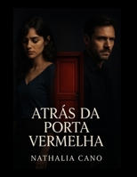 Atrás da porta vermelha (Portuguese Edition) B0FGTV8BKP Book Cover