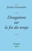 Divagations Sur La Fin Des Temps 2246775515 Book Cover