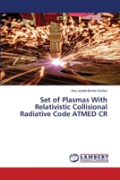 Set of Plasmas With Relativistic Collisional Radiative Code ATMED CR 6139947448 Book Cover
