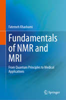 Fundamentals of NMR and MRI: From Quantum Principles to Medical Applications 3031479750 Book Cover