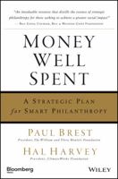 Money Well Spent: A Strategic Guide to Smart Philanthropy 1576603121 Book Cover