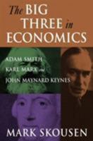 The Big Three in Economics 0765616947 Book Cover