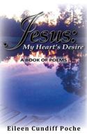 Jesus: My Heart's Desire 1628398353 Book Cover