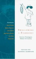 Swallowing a Fishbone? : Feminist Theologians Debate Christianity 0281049491 Book Cover