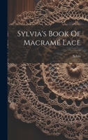 Sylvia's Book Of Macramé Lace 1021170658 Book Cover