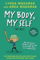My Body, My Self for Boys (What's Happening to My Body?) 1557047677 Book Cover