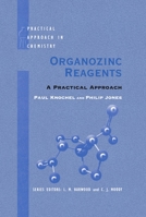 Organozinc Reagents: A Practical Approach (The Practical Approach in Chemistry Series) 0198501218 Book Cover