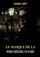 Le Masque de la Première Dame (French Edition) 232251635X Book Cover