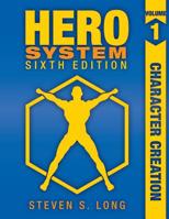Hero System 6th Edition Volume I: Character Creation 1583661204 Book Cover
