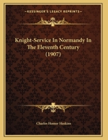 Knight-service In Normandy In The Eleventh Century 1022315196 Book Cover