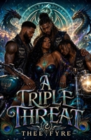 A Triple Threat: A Daring Dragons Paranormal Romance B0HNR8QP6Y Book Cover