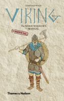 Viking: The Norse Warrior's [Unofficial] Manual 0500251940 Book Cover