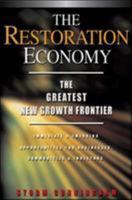 The Restoration Economy: The Greatest New Growth Frontier (BK Currents) 1576751910 Book Cover