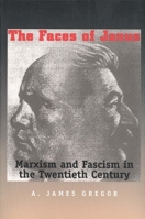 The Faces of Janus: Marxism and Fascism in the Twentieth Century 0300106025 Book Cover