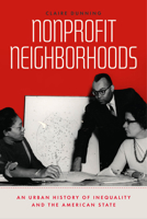 Nonprofit Neighborhoods: An Urban History of Inequality and the American State 0226819892 Book Cover