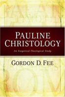 Pauline Christology: An Exegetical-Theological Study 0801049547 Book Cover