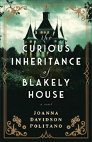 The Curious Inheritance of Blakely House: (Gothic Historical Romance About a Female Inventor Set in the 1900s on the Coast of England) 0800742982 Book Cover