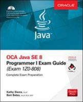 OCA Java SE 8 Programmer I Exam Guide (Exams 1Z0-808) 1260011399 Book Cover