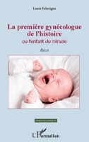La première gynécologue de l'histoire Ou l'enfant du miracle: Récit 2343000700 Book Cover