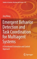 Emergent Behavior Detection and Task Coordination for Multiagent Systems: A Distributed Estimation and Control Approach 3030868923 Book Cover