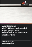 Applicazione dell'ottimizzazione del lupo grigio alla riduzione e al controllo degli ordini (Italian Edition) 6630197461 Book Cover