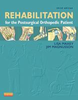 Rehabilitation for the Postsurgical Orthopedic Patient 0323077471 Book Cover