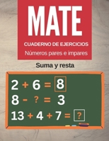 Cuaderno de ejercicios de matemáticas Números pares e impares: Cuaderno de ejercicios de suma y resta para números dobles, Triple y multidígito, Libro ... actividades de matemáticas) (Spanish Edition) B0DY7TMMF1 Book Cover