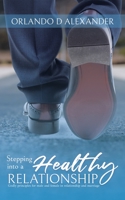 Stepping Into a Healthy Relationship 1954908342 Book Cover