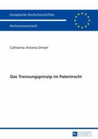 Das Trennungsprinzip Im Patentrecht 363166737X Book Cover