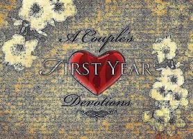 A Couple's First Year Devotions 1426748167 Book Cover