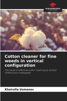 Cotton cleaner for fine weeds in vertical configuration 6207757076 Book Cover