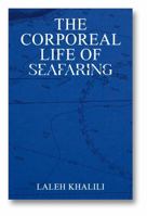The Corporeal Life of Seafaring 1915743265 Book Cover