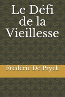 Le Défi de la Vieillesse B08NWQZWZ1 Book Cover