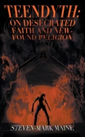 Teendyth: On Desecrated Faith and New-Found Religion B0CLNRT4SH Book Cover