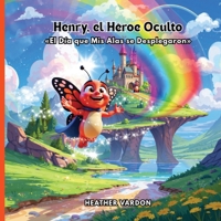 Henry, el Héroe Oculto (Spanish Edition) B0FHVWGZL3 Book Cover