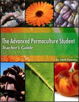 The Advanced Permaculture Student Teacher's Guide 1732187851 Book Cover