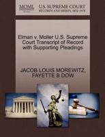 Elman v. Moller U.S. Supreme Court Transcript of Record with Supporting Pleadings 127009016X Book Cover