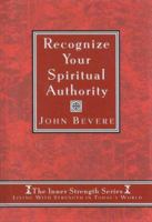 Recognize Your Spiritual Authority (Inner Strength Series, 1) 0884198340 Book Cover