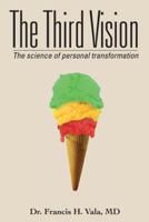The Third Vision: The Science of Personal Transformation 1452563950 Book Cover