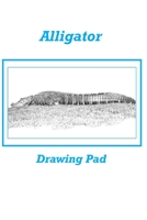 Alligator Drawing Pad B0851MJH89 Book Cover