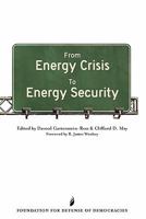 From Energy Crisis to Energy Security: A Reader 1440427364 Book Cover